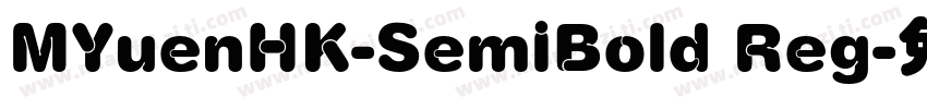 MYuenHK-SemiBold Reg字体转换